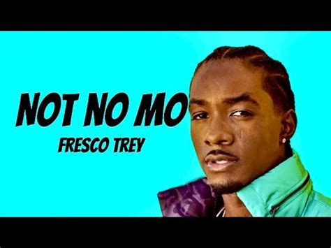 Not No Mo Fo Fresco Trey
